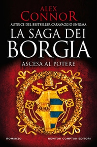 Ascesa al potere. La saga dei Borgia - Librerie.coop Ascesa al potere. La saga dei Borgia - Librerie.coop