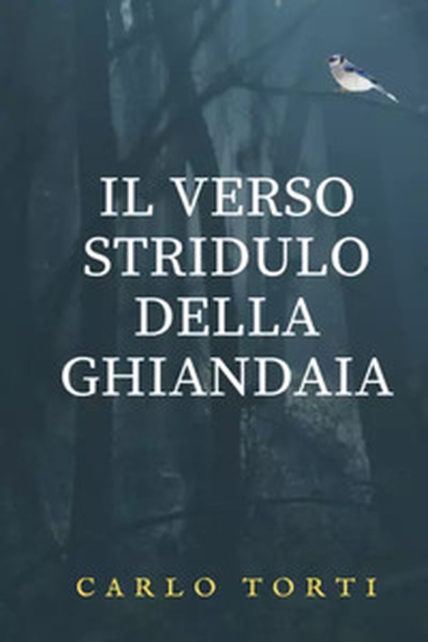 Il verso stridulo della ghiandaia - Librerie.coop Il verso stridulo della ghiandaia - Librerie.coop