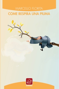 Come respira una piuma - Librerie.coop Come respira una piuma - Librerie.coop