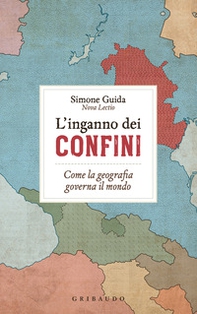 L'inganno dei confini. Come la geografia governa il mondo - Librerie.coop L'inganno dei confini. Come la geografia governa il mondo - Librerie.coop