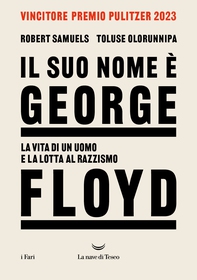 Il suo nome è George Floyd. La vita di un uomo e la lotta al razzismo - Librerie.coop