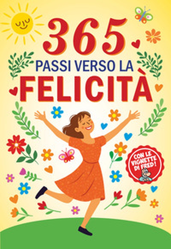 365 passi verso la felicità - Librerie.coop 365 passi verso la felicità - Librerie.coop