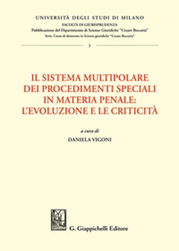Il sistema multipolare dei procedimenti speciali in materia penale: l'evoluzione e le criticità - Librerie.coop Il sistema multipolare dei procedimenti speciali in materia penale: l'evoluzione e le criticità - Librerie.coop