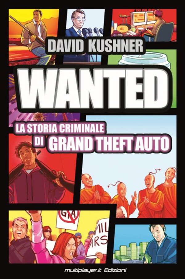 WANTED: La Storia Criminale di Grand Theft Auto - Librerie.coop WANTED: La Storia Criminale di Grand Theft Auto - Librerie.coop