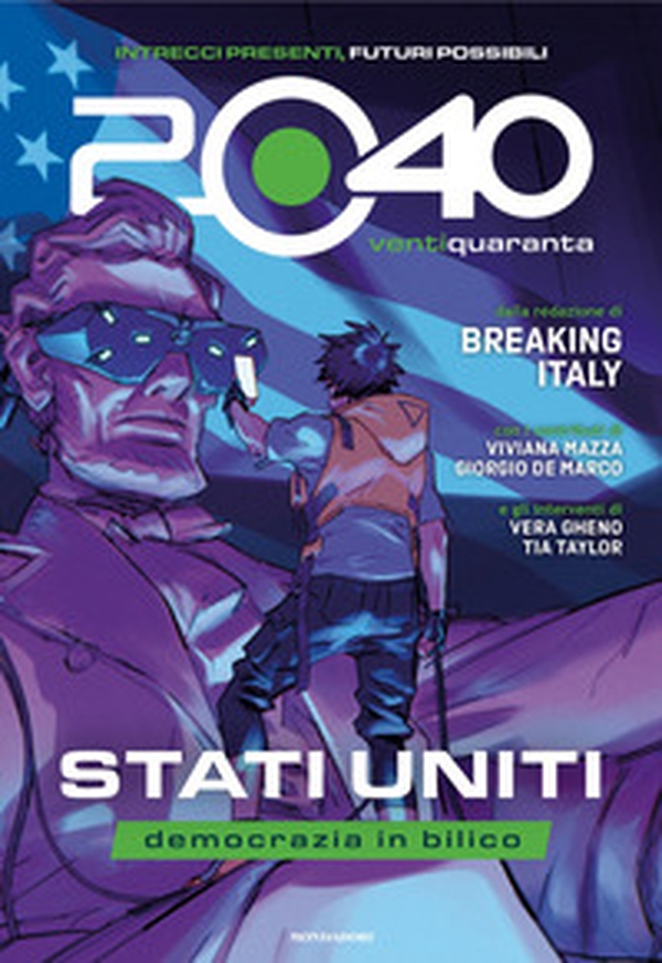 2040 VentiQuaranta. Stati Uniti, democrazia in bilico - Librerie.coop 2040 VentiQuaranta. Stati Uniti, democrazia in bilico - Librerie.coop