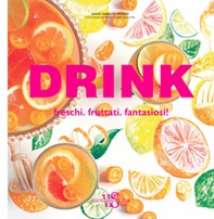 Drink. Freschi. Fruttati. Fantasiosi! - Librerie.coop