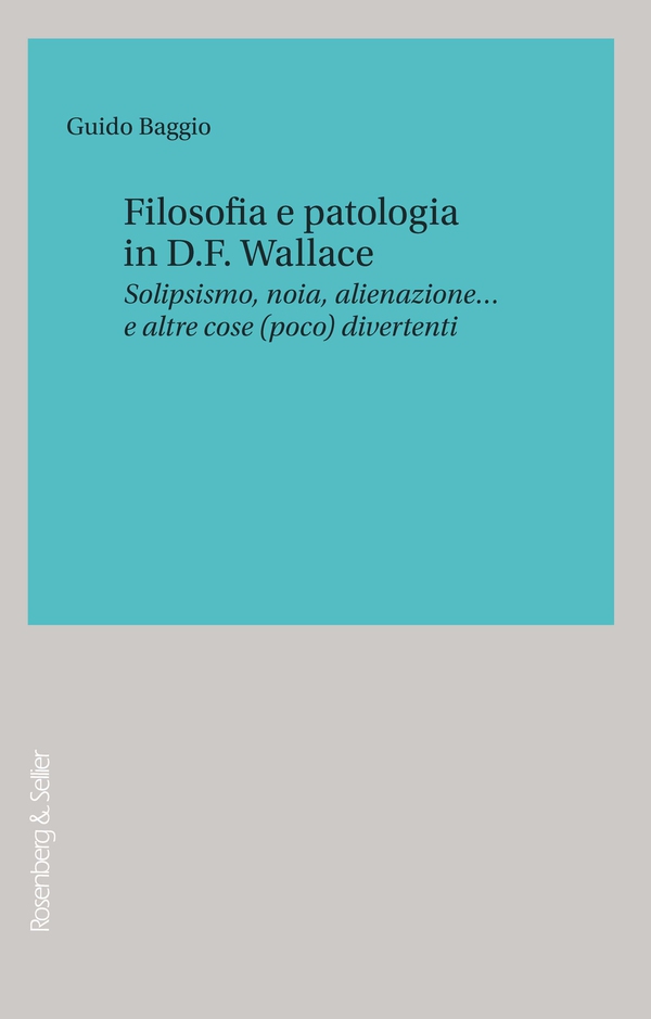 Filosofia e patologia in D.F. Wallace - Librerie.coop Filosofia e patologia in D.F. Wallace - Librerie.coop