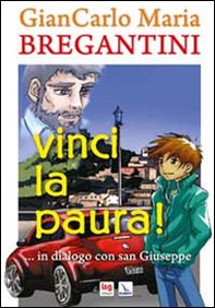 Vinci la paura!. ...in dialogo con san Giuseppe - Librerie.coop