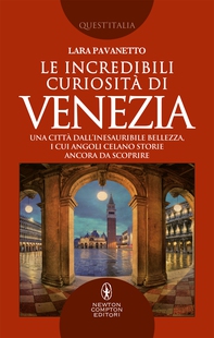 Le incredibili curiosità di Venezia - Librerie.coop Le incredibili curiosità di Venezia - Librerie.coop