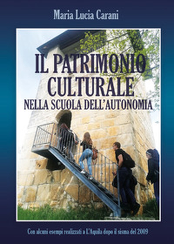 Il patrimonio culturale nella scuola dell'autonomia - Librerie.coop Il patrimonio culturale nella scuola dell'autonomia - Librerie.coop