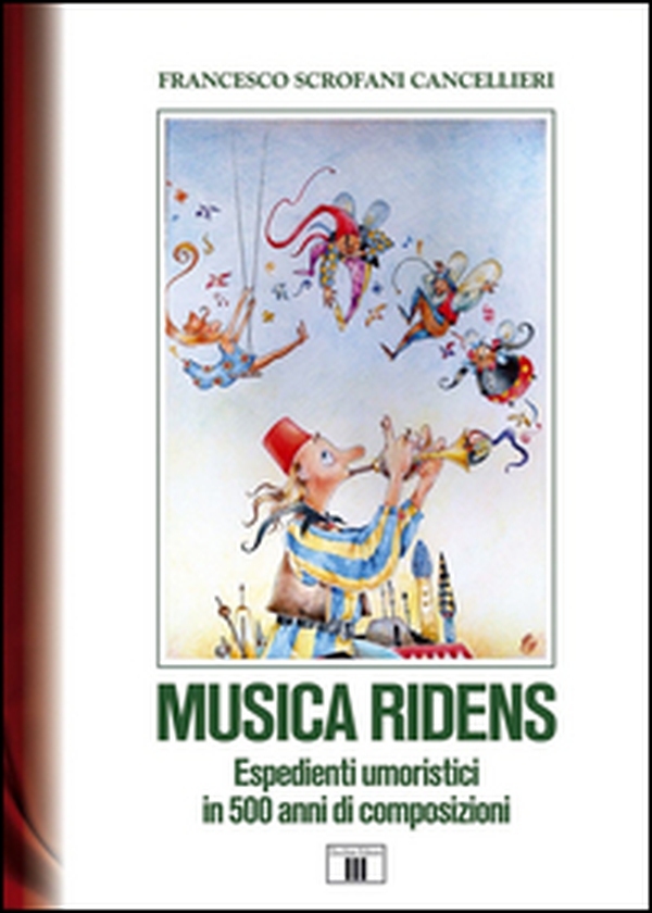 Musica ridens. Espedienti umoristici in 500 anni di composizioni - Librerie.coop Musica ridens. Espedienti umoristici in 500 anni di composizioni - Librerie.coop