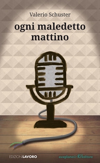Ogni maledetto mattino - Librerie.coop