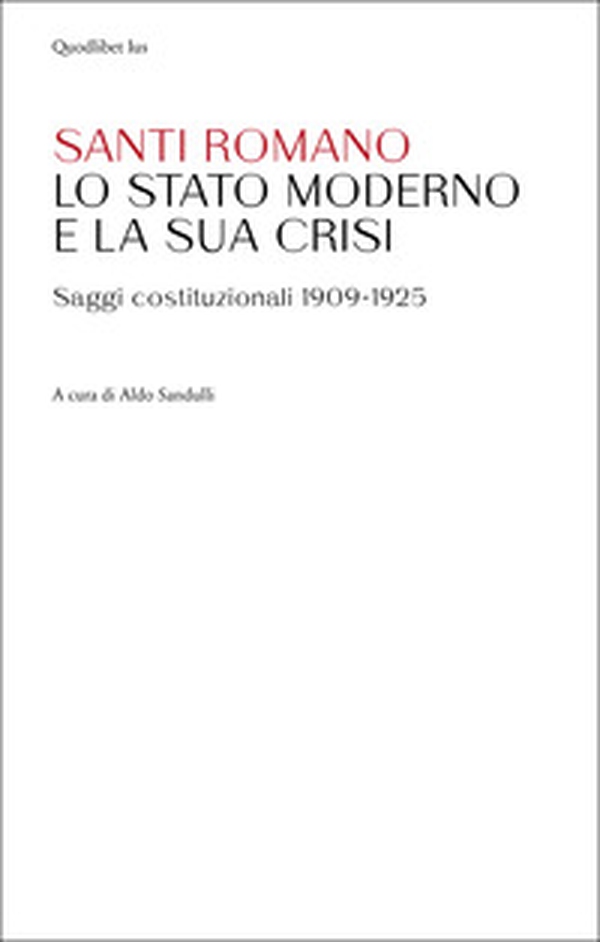 Lo Stato moderno e la sua crisi. Saggi costituzionali 1909-1925 - Librerie.coop Lo Stato moderno e la sua crisi. Saggi costituzionali 1909-1925 - Librerie.coop