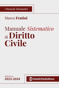 Manuale sistematico di diritto civile 2023-2024. Concorso magistratura - Librerie.coop