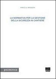La normativa per la gestione della sicurezza in cantiere - Librerie.coop