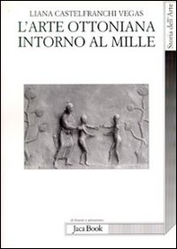 L'arte ottoniana intorno al Mille - Librerie.coop