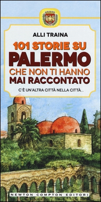 101 storie su Palermo che non ti hanno mai raccontato - Librerie.coop