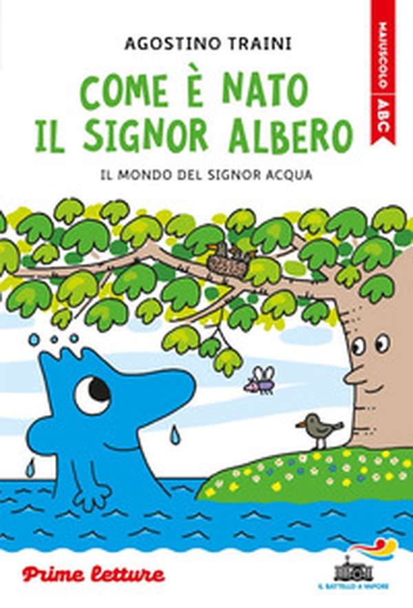 Come è nato il signor Albero. Stampatello maiuscolo - Librerie.coop Come è nato il signor Albero. Stampatello maiuscolo - Librerie.coop