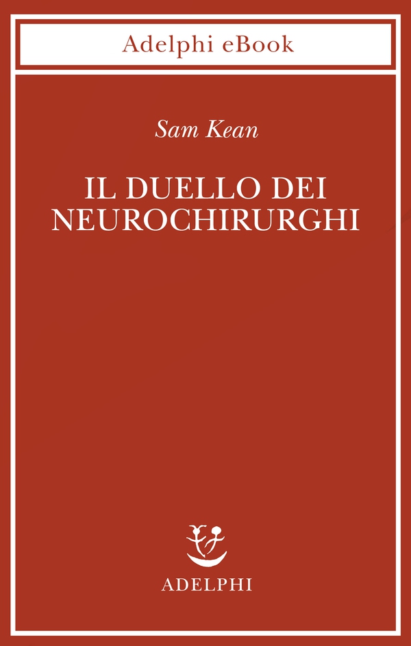 Il duello dei neurochirurghi - Librerie.coop Il duello dei neurochirurghi - Librerie.coop