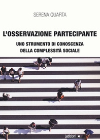 L'osservazione partecipante. Uno strumento di conoscenza della complessità sociale - Librerie.coop