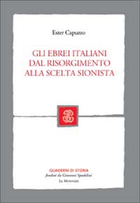 Gli ebrei italiani dal Risorgimento alla scelta sionista - Librerie.coop