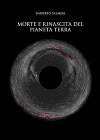 Morte e rinascita del pianeta Terra - Librerie.coop