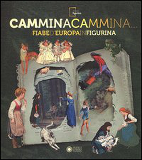 Cammina cammina... Fiabe d'Europa in figurina - Librerie.coop Cammina cammina... Fiabe d'Europa in figurina - Librerie.coop