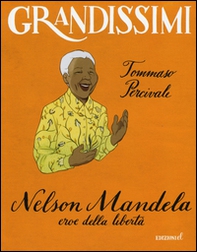 Nelson Mandela, eroe della libertà - Librerie.coop