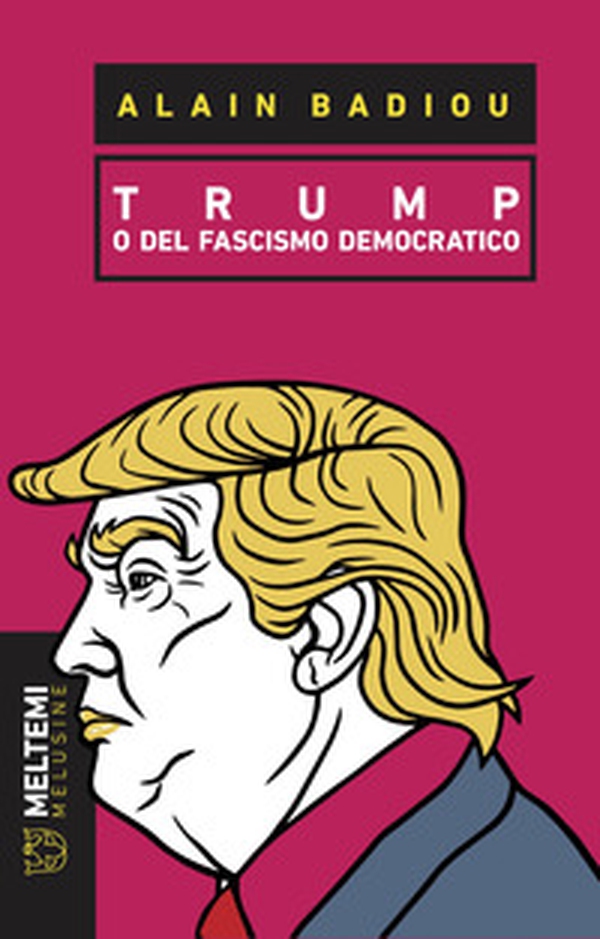 Trump o del fascismo democratico - Librerie.coop Trump o del fascismo democratico - Librerie.coop