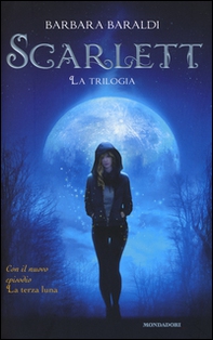 Scarlett. La trilogia: Scarlett-Il bacio del demone-La terza luna - Librerie.coop Scarlett. La trilogia: Scarlett-Il bacio del demone-La terza luna - Librerie.coop