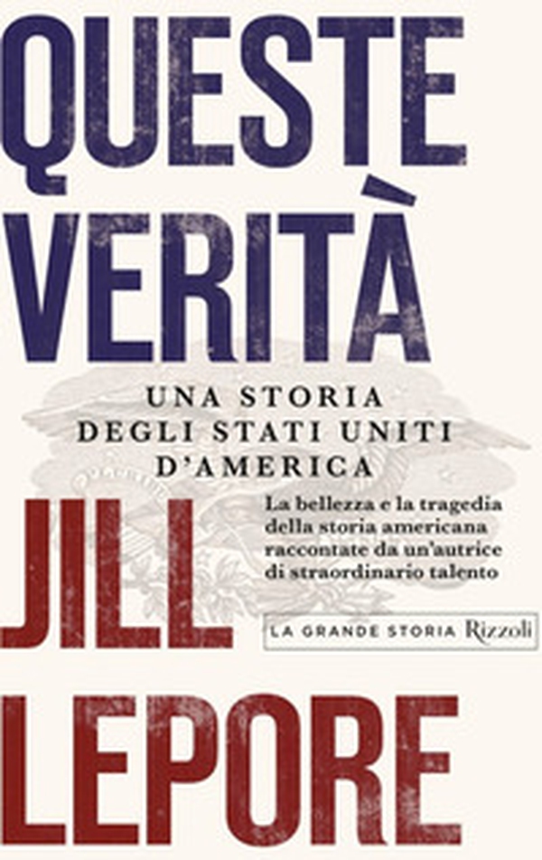 Queste verità. Una storia degli Stati Uniti d'America - Librerie.coop Queste verità. Una storia degli Stati Uniti d'America - Librerie.coop