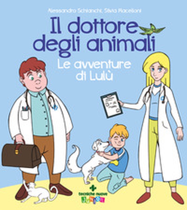 Il dottore degli animali. Le avventure di Lulù - Librerie.coop Il dottore degli animali. Le avventure di Lulù - Librerie.coop