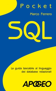 SQL. La guida tascabile al linguaggio di interrogazione dei database - Librerie.coop SQL. La guida tascabile al linguaggio di interrogazione dei database - Librerie.coop