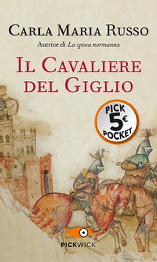 Il cavaliere del Giglio - Librerie.coop Il cavaliere del Giglio - Librerie.coop