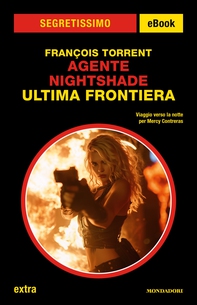 Agente Nightshade. Ultima frontiera (Segretissimo) - Librerie.coop