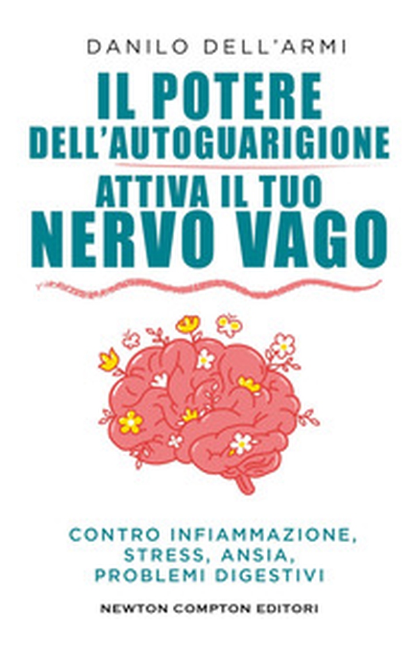 Il potere dell'autoguarigione. Attiva il tuo nervo vago - Librerie.coop Il potere dell'autoguarigione. Attiva il tuo nervo vago - Librerie.coop