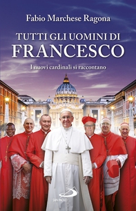 Tutti gli uomini di Francesco - Librerie.coop Tutti gli uomini di Francesco - Librerie.coop