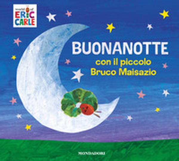 Buonanotte con il piccolo Bruco Maisazio - Librerie.coop Buonanotte con il piccolo Bruco Maisazio - Librerie.coop