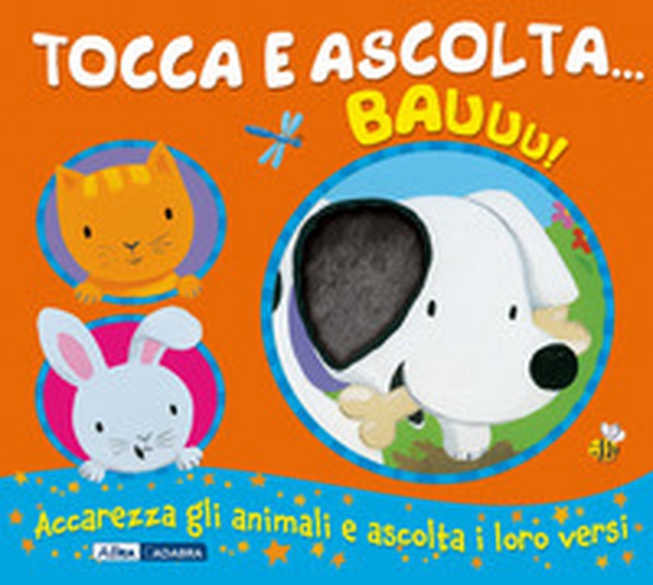 Bauuu! Tocca e ascolta... - Librerie.coop Bauuu! Tocca e ascolta... - Librerie.coop