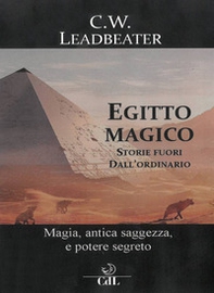Egitto magico. Storie fuori dall'ordinario - Librerie.coop