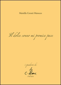 Il dolce sonno mi promise pace - Librerie.coop Il dolce sonno mi promise pace - Librerie.coop