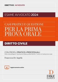 Casi pratici e questioni per la prima prova orale. Diritto civile. Con profili pratico-processuali. Esame avvocato 2024 - Librerie.coop Casi pratici e questioni per la prima prova orale. Diritto civile. Con profili pratico-processuali. Esame avvocato 2024 - Librerie.coop