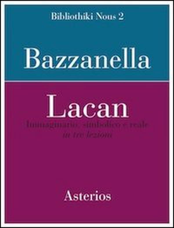 Lacan. Immaginario, simbolico e reale in tre lezioni - Librerie.coop Lacan. Immaginario, simbolico e reale in tre lezioni - Librerie.coop