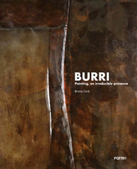 Burri. La pittura, irriducibile presenza. Ediz. inglese - Librerie.coop Burri. La pittura, irriducibile presenza. Ediz. inglese - Librerie.coop