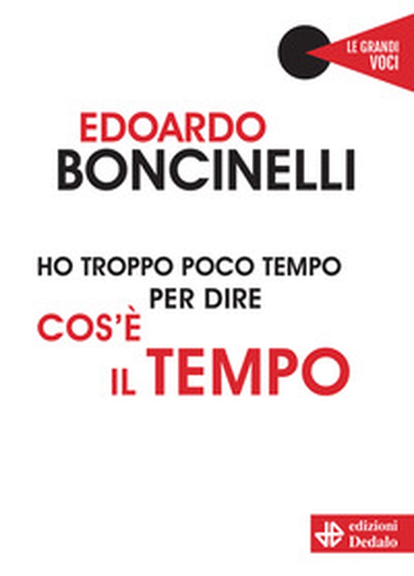 Ho troppo poco tempo per dire cos'è il tempo - Librerie.coop Ho troppo poco tempo per dire cos'è il tempo - Librerie.coop