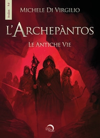 L'Archepantos. Le antiche vie - Librerie.coop