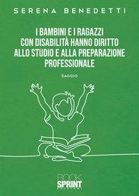 I bambini e i ragazzi con disabilità hanno diritto allo studio e alla preparazione professionale - Librerie.coop