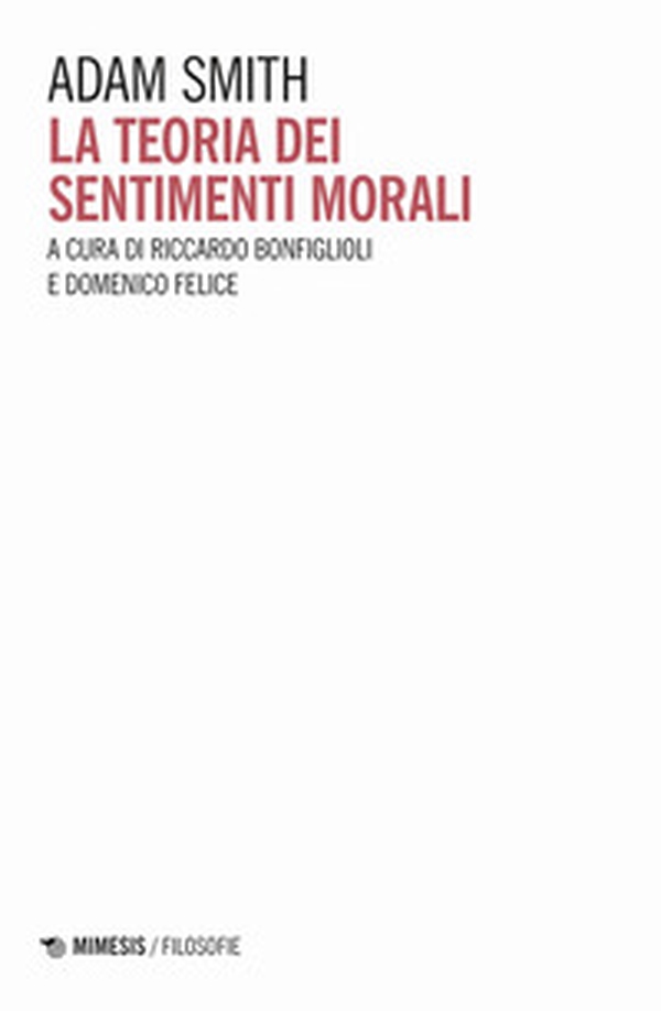 La teoria dei sentimenti morali - Librerie.coop La teoria dei sentimenti morali - Librerie.coop