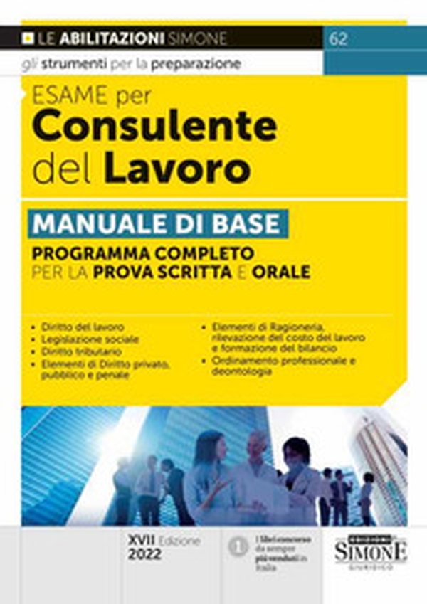 Esame per consulente del lavoro. Manuale di base. Programma completo per la prova scritta e orale - Librerie.coop Esame per consulente del lavoro. Manuale di base. Programma completo per la prova scritta e orale - Librerie.coop