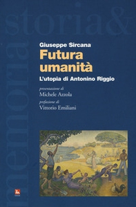 Futura umanità. L'utopia di Antonino Riggio - Librerie.coop